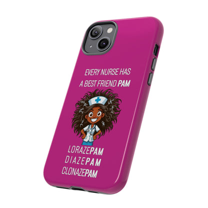 Nurse iPhone Tough Case - Every Nurse Has a Friend Named PAM Design (2) - Pink