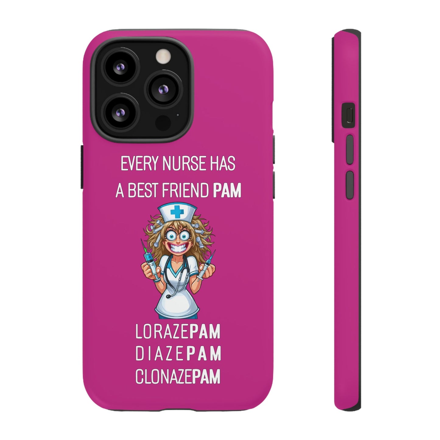 Nurse iPhone Tough Case - Every Nurse Has a Friend Named PAM Design (4) - Pink