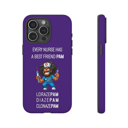 Nurse iPhone Tough Case - Every Nurse Has a Friend Named PAM Design (6) - Dark Purple