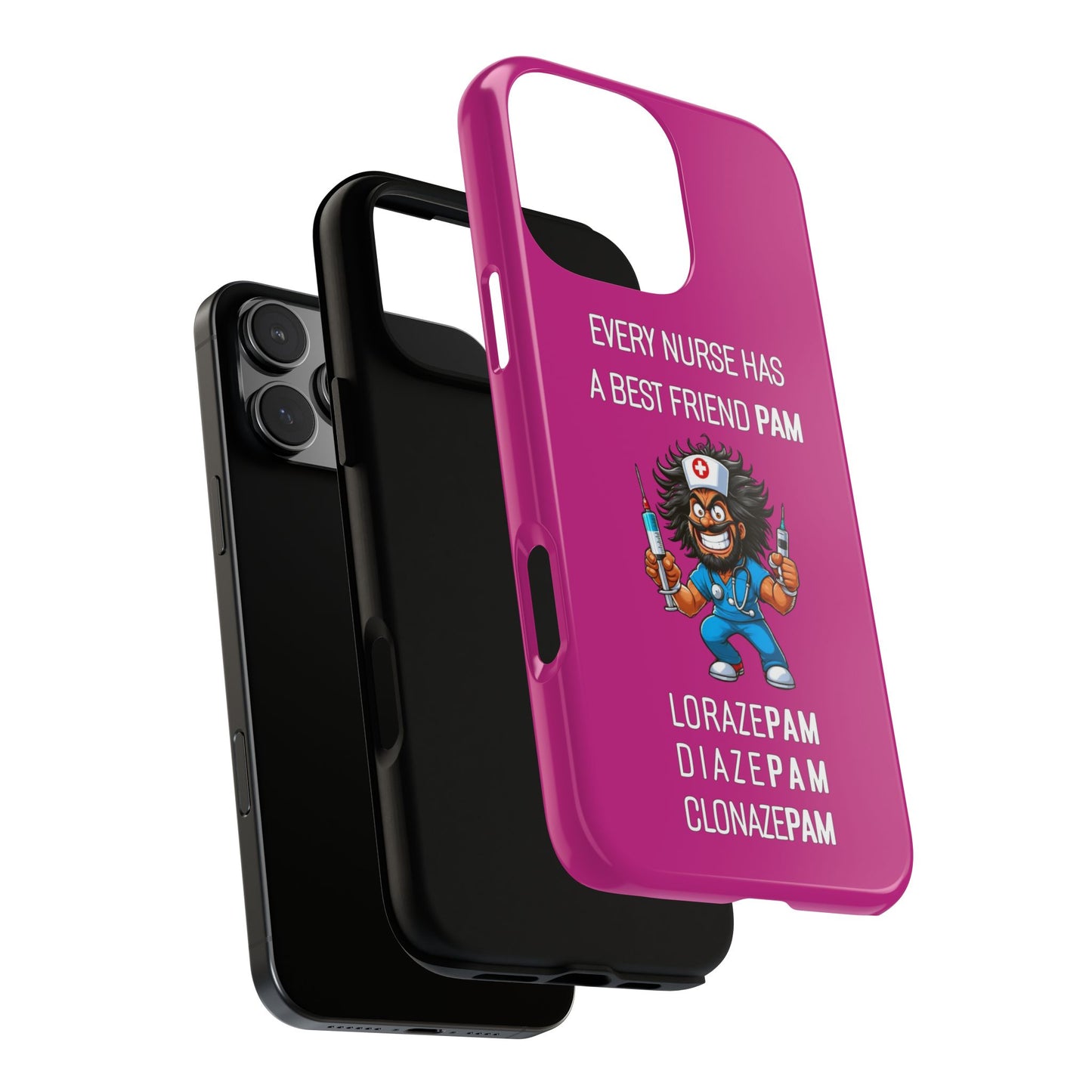 Nurse iPhone Tough Case - Every Nurse Has a Friend Named PAM Design (6) - Pink