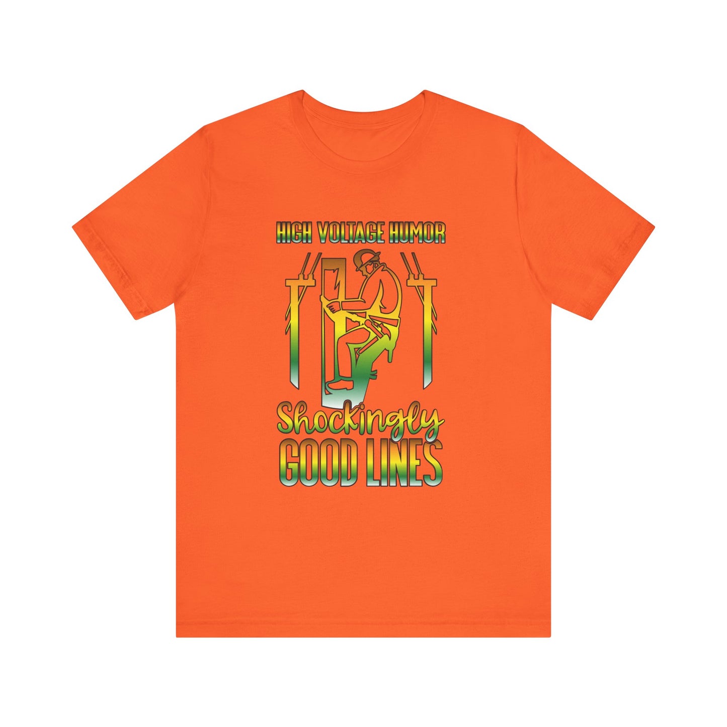 Lineman T-shirt - High Voltage Humor Shockingly Good Lines-gradient