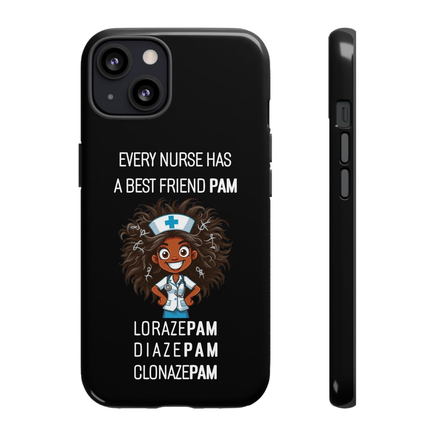 Nurse iPhone Tough Case - Every Nurse Has a Friend Named PAM Design (2) - Black