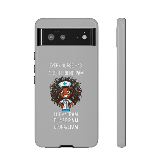 Nurse Google Pixel Tough Case - Every Nurse Has a Friend Named PAM Design (2) - Light Grey