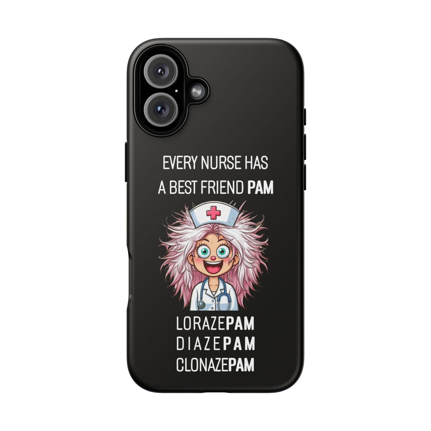 Nurse iPhone Tough Case - Every Nurse Has a Friend Named PAM Design (1) - Black