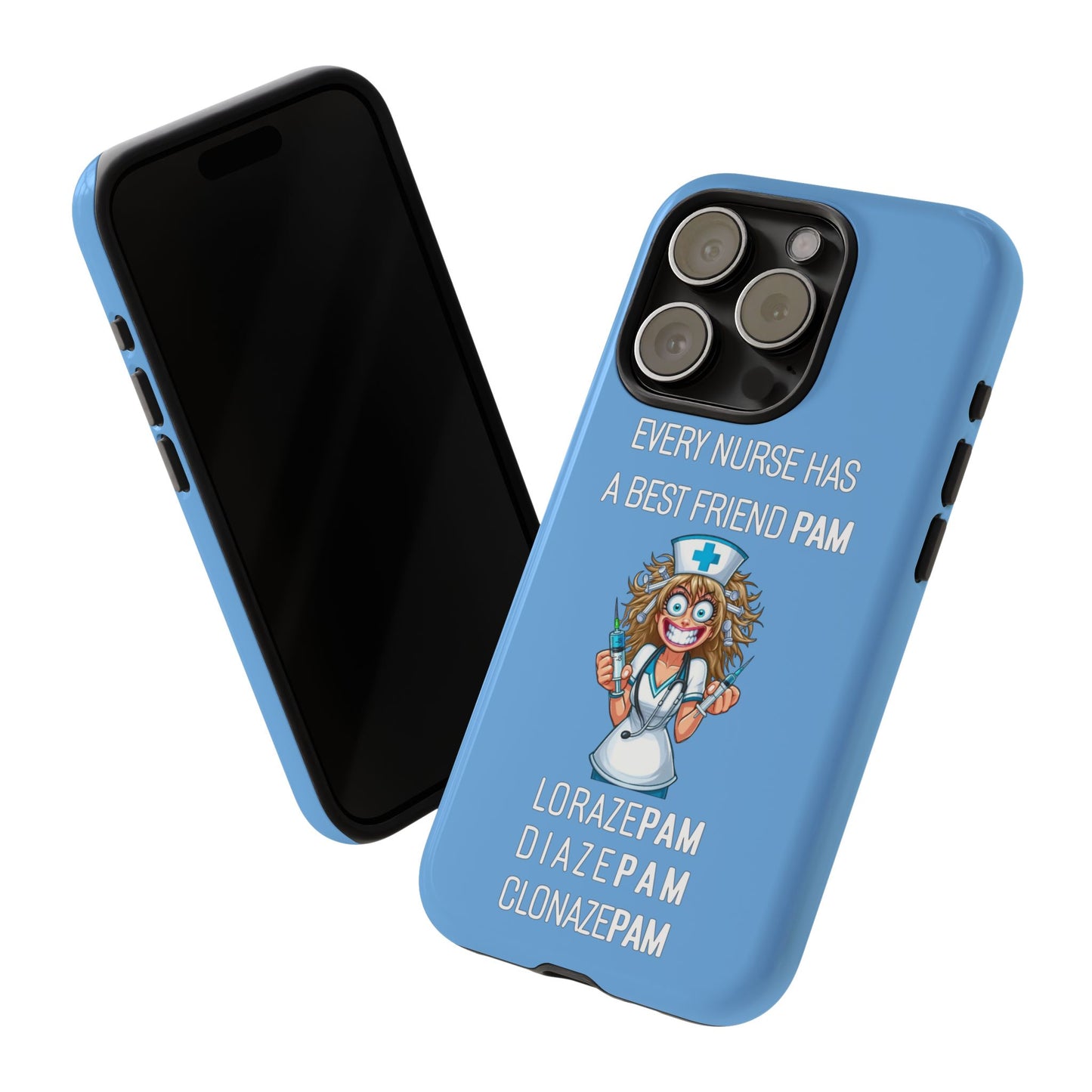 Nurse iPhone Tough Case - Every Nurse Has a Friend Named PAM Design (4) - Light Blue