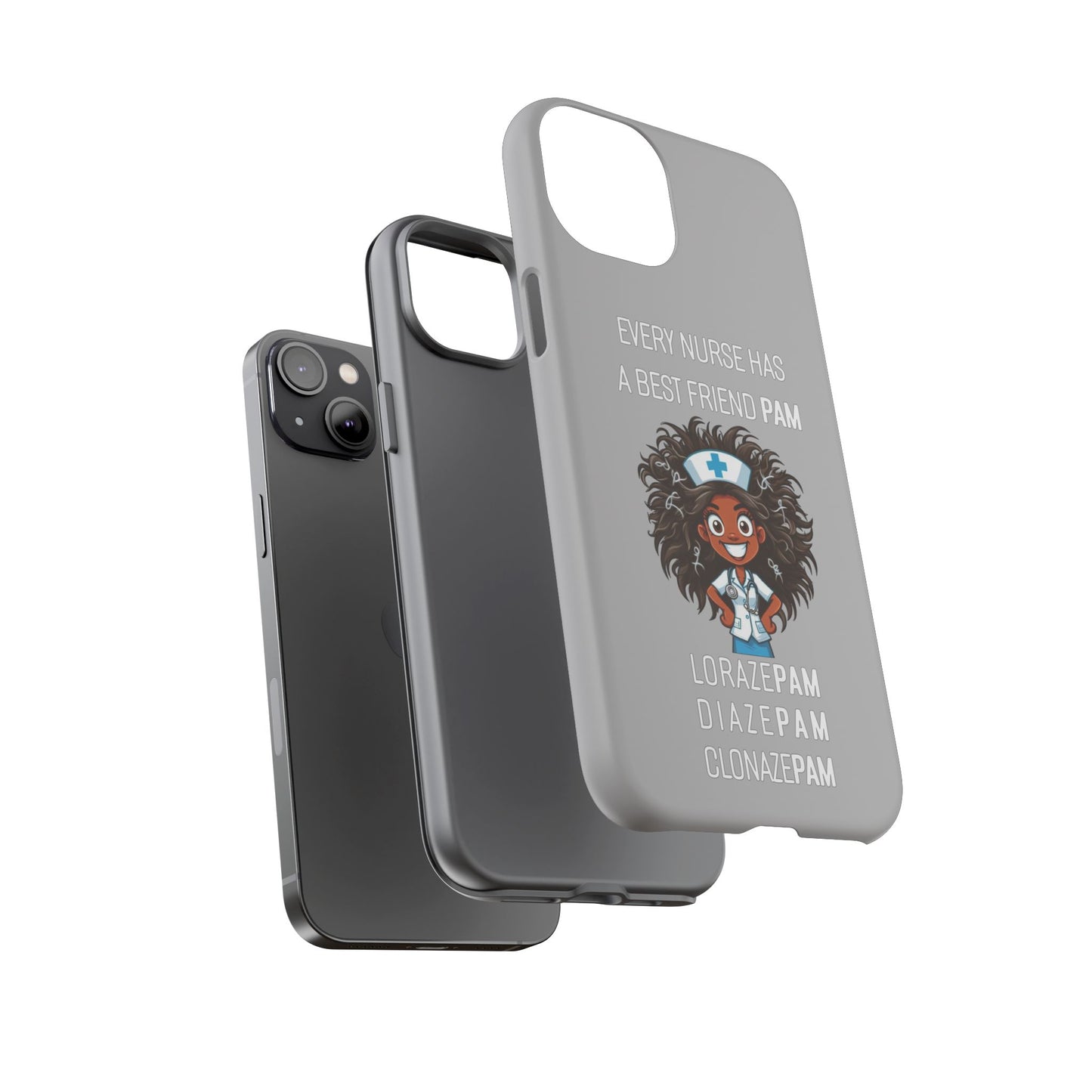 Nurse iPhone Tough Case - Every Nurse Has a Friend Named PAM Design (2) - Light Grey