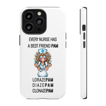 Nurse iPhone Tough Case - Every Nurse Has a Friend Named PAM Design (4) - White