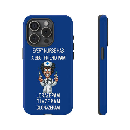 Nurse iPhone Tough Case - Every Nurse Has a Friend Named PAM Design (5) - Dark Blue