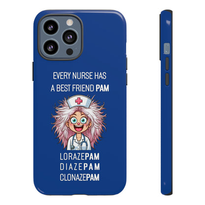 Nurse iPhone Tough Case - Every Nurse Has a Friend Named PAM Design (1) - Dark Blue