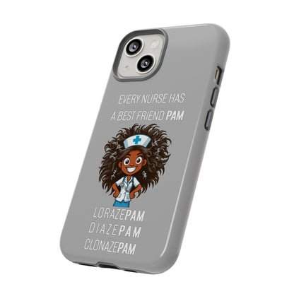 Nurse iPhone Tough Case - Every Nurse Has a Friend Named PAM Design (2) - Light Grey