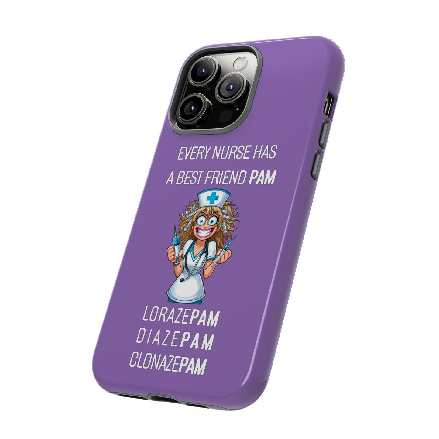 Nurse iPhone Tough Case - Every Nurse Has a Friend Named PAM Design (4) - Light Purple