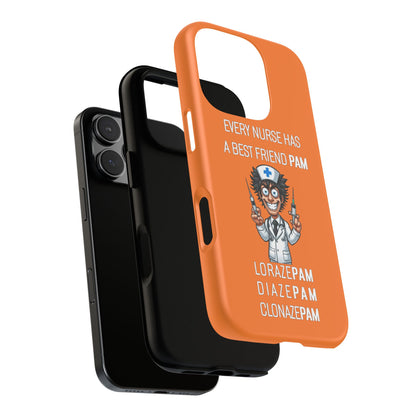 Nurse iPhone Tough Case - Every Nurse Has a Friend Named PAM Design (5) - Orange