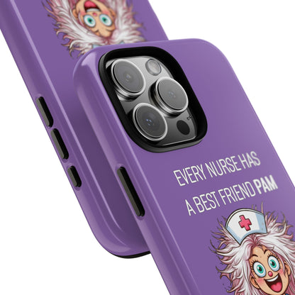 Nurse iPhone Tough Case - Every Nurse Has a Friend Named PAM Design (1) - Light Purple