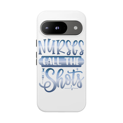 Google Pixel Tough Case - Nurses Call The Shots - White