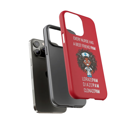 Nurse iPhone Tough Case - Every Nurse Has a Friend Named PAM Design (2) - Dark Red