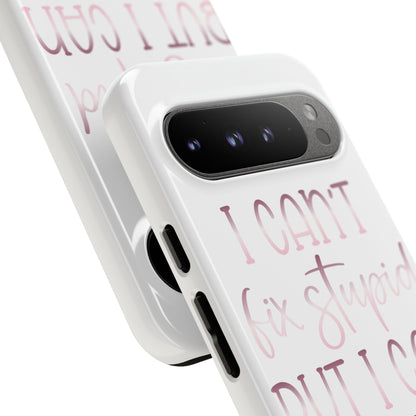 Google Pixel Tough Case - I Can't Fix Stupid But I Can Sedate It - White