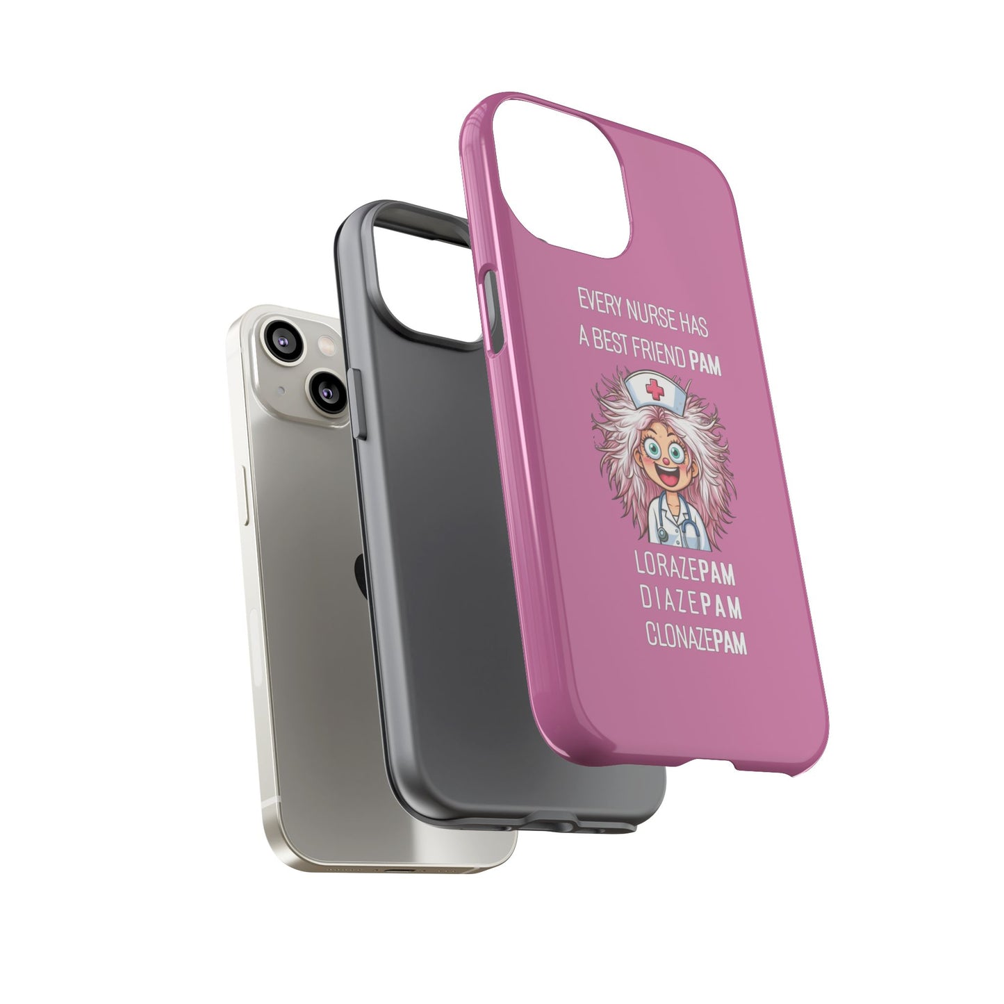 Nurse iPhone Tough Case - Every Nurse Has a Friend Named PAM Design (1) - Light Pink