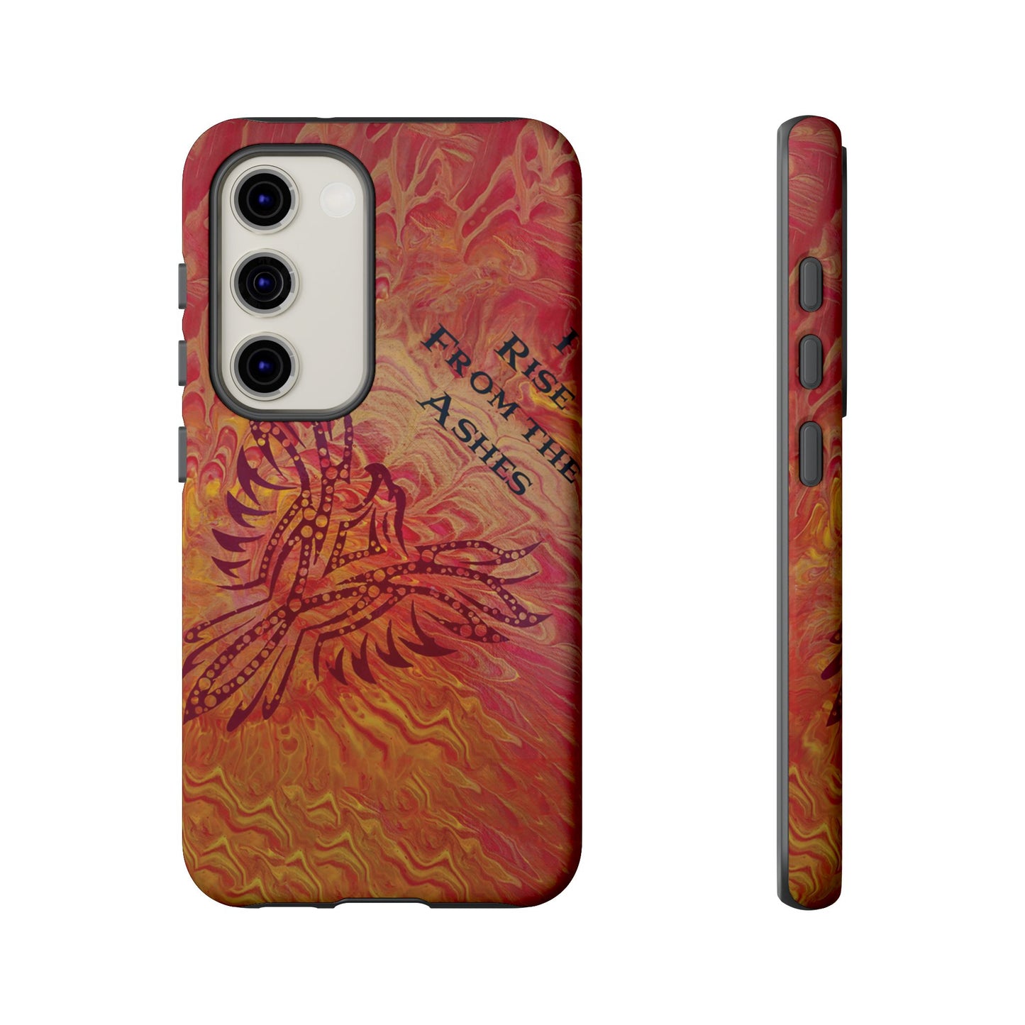 Tough Case - Samsung Galaxy - I Rise From the Ashes