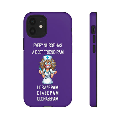 Nurse iPhone Tough Case - Every Nurse Has a Friend Named PAM Design (4) - Dark Purple