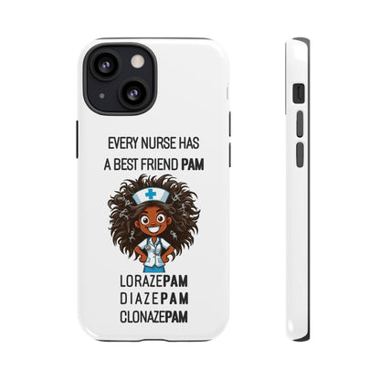 Nurse iPhone Tough Case - Every Nurse Has a Friend Named PAM Design (2) - White