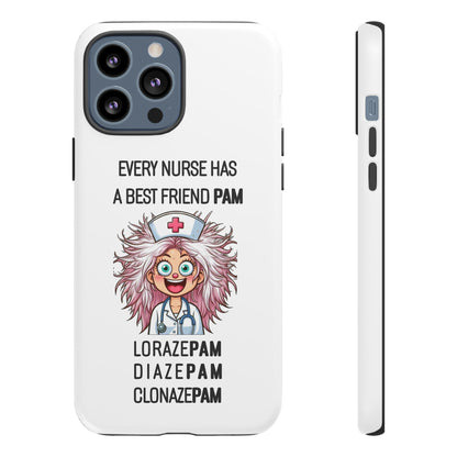 Nurse iPhone Tough Case - Every Nurse Has a Friend Named PAM Design (1) - White