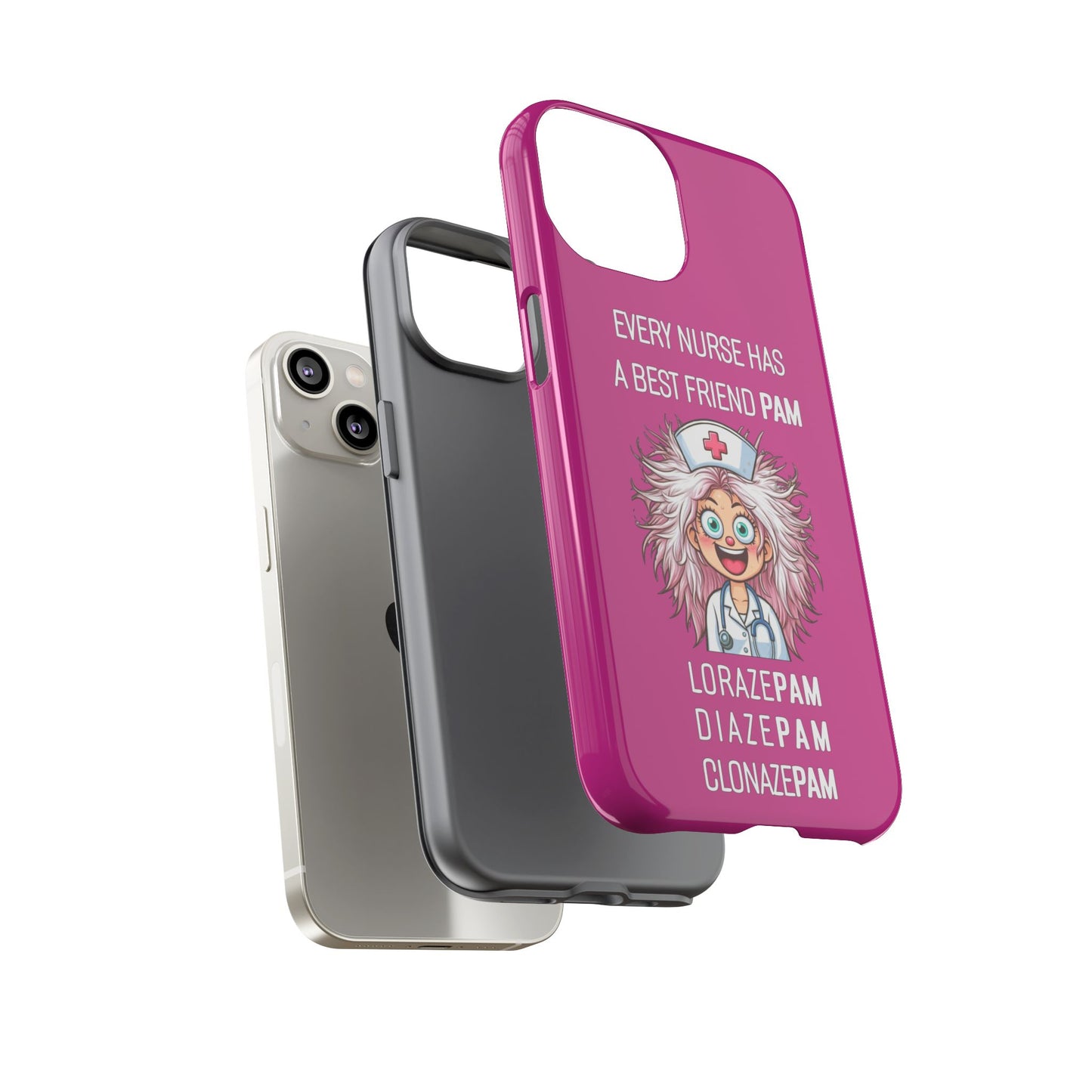 Nurse iPhone Tough Case - Every Nurse Has a Friend Named PAM Design (1) - Pink