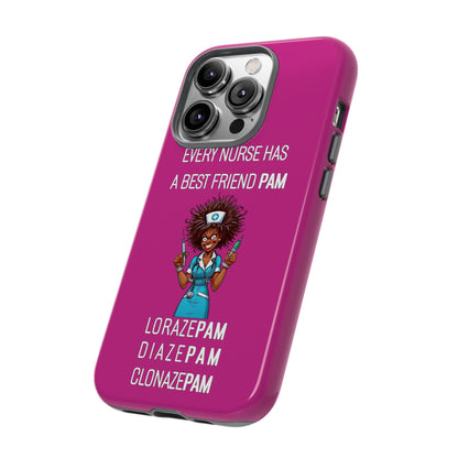 Nurse iPhone Tough Case - Every Nurse Has a Friend Named PAM Design (3) - Pink