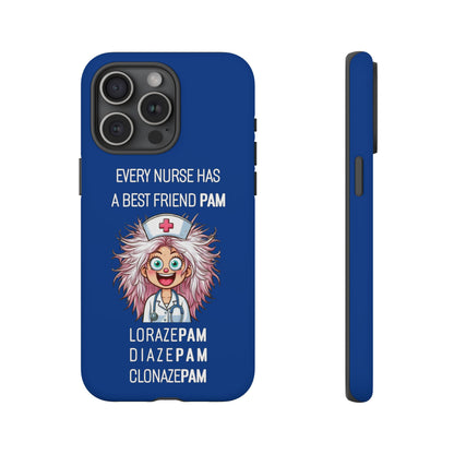 Nurse iPhone Tough Case - Every Nurse Has a Friend Named PAM Design (1) - Dark Blue