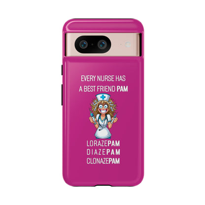 Nurse Google Pixel Tough Case - Every Nurse Has a Friend Named PAM Design (4) - Pink