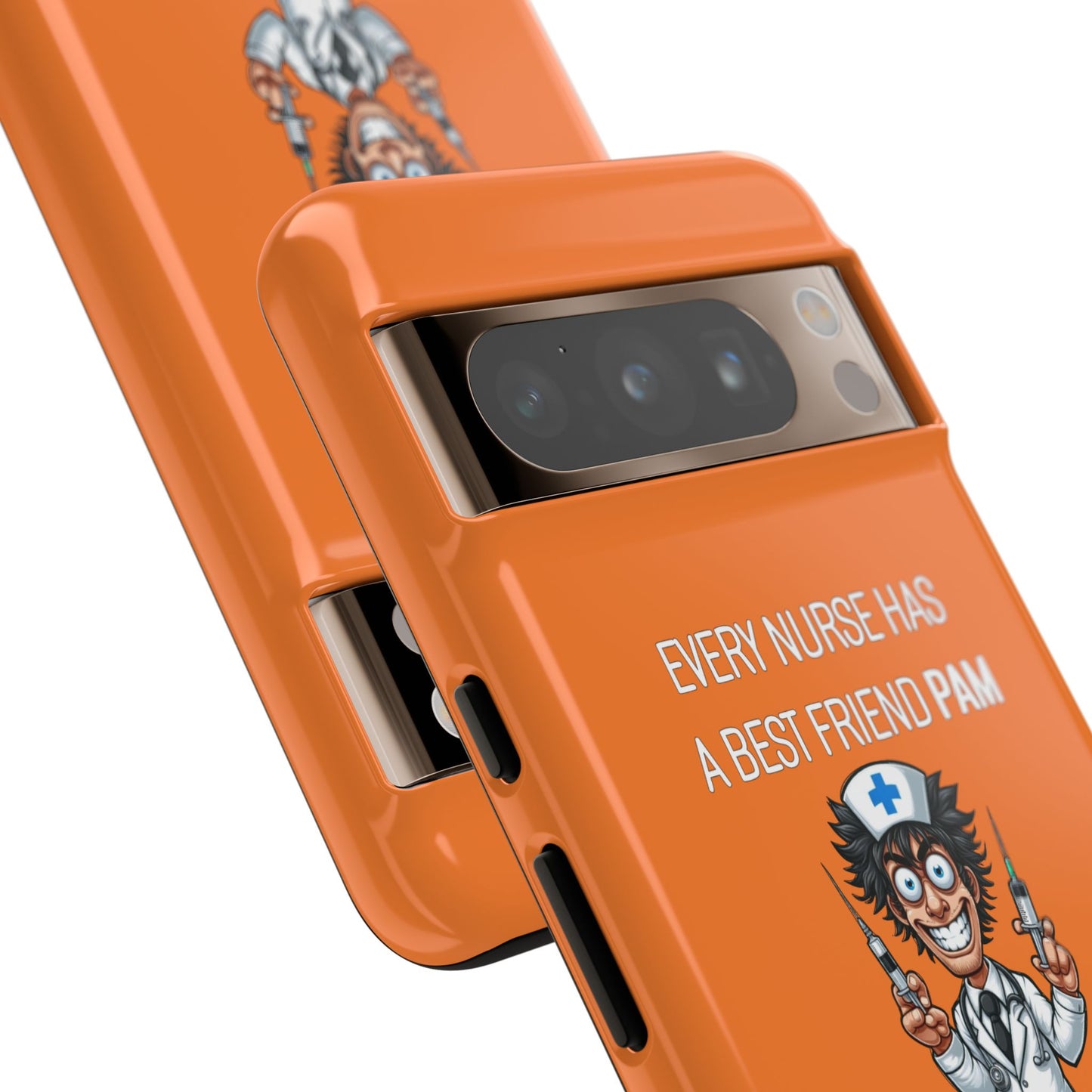 Nurse Google Pixel Tough Case - Every Nurse Has a Friend Named PAM Design (5) - Orange