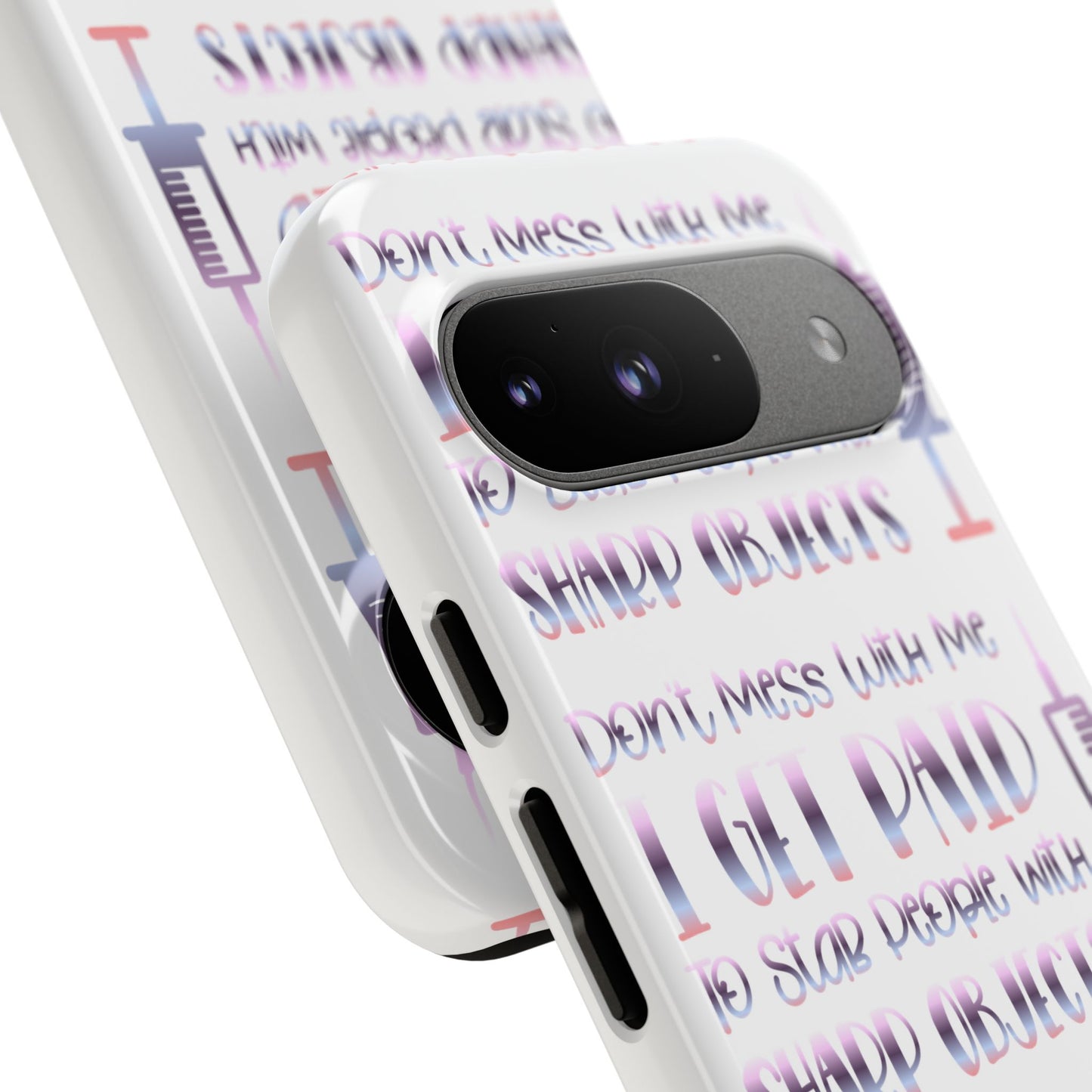 Google Pixel Tough Case - Don't Mess With Me I Get Paid To Stab People  - White
