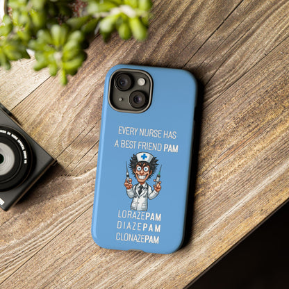 Nurse iPhone Tough Case - Every Nurse Has a Friend Named PAM Design (5) - Light Blue