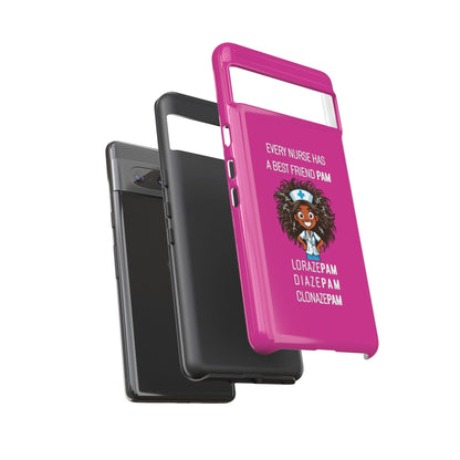 Nurse Google Pixel Tough Case - Every Nurse Has a Friend Named PAM Design (2) - Pink