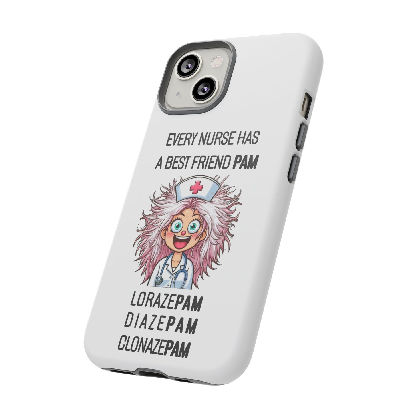 Nurse iPhone Tough Case - Every Nurse Has a Friend Named PAM Design (1) - White