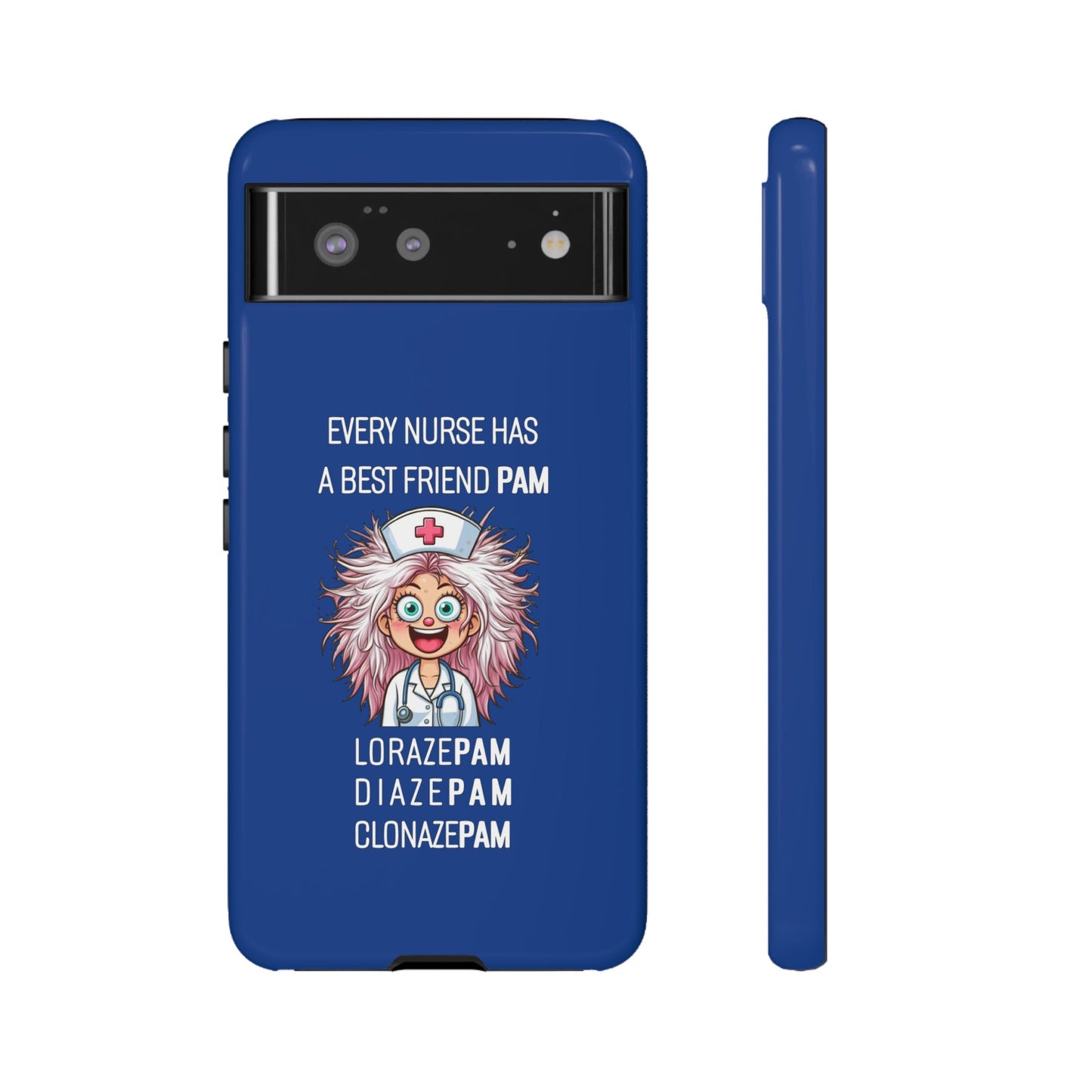 Nurse Google Pixel Tough Case - Every Nurse Has a Friend Named PAM Design (1) - Dark Blue