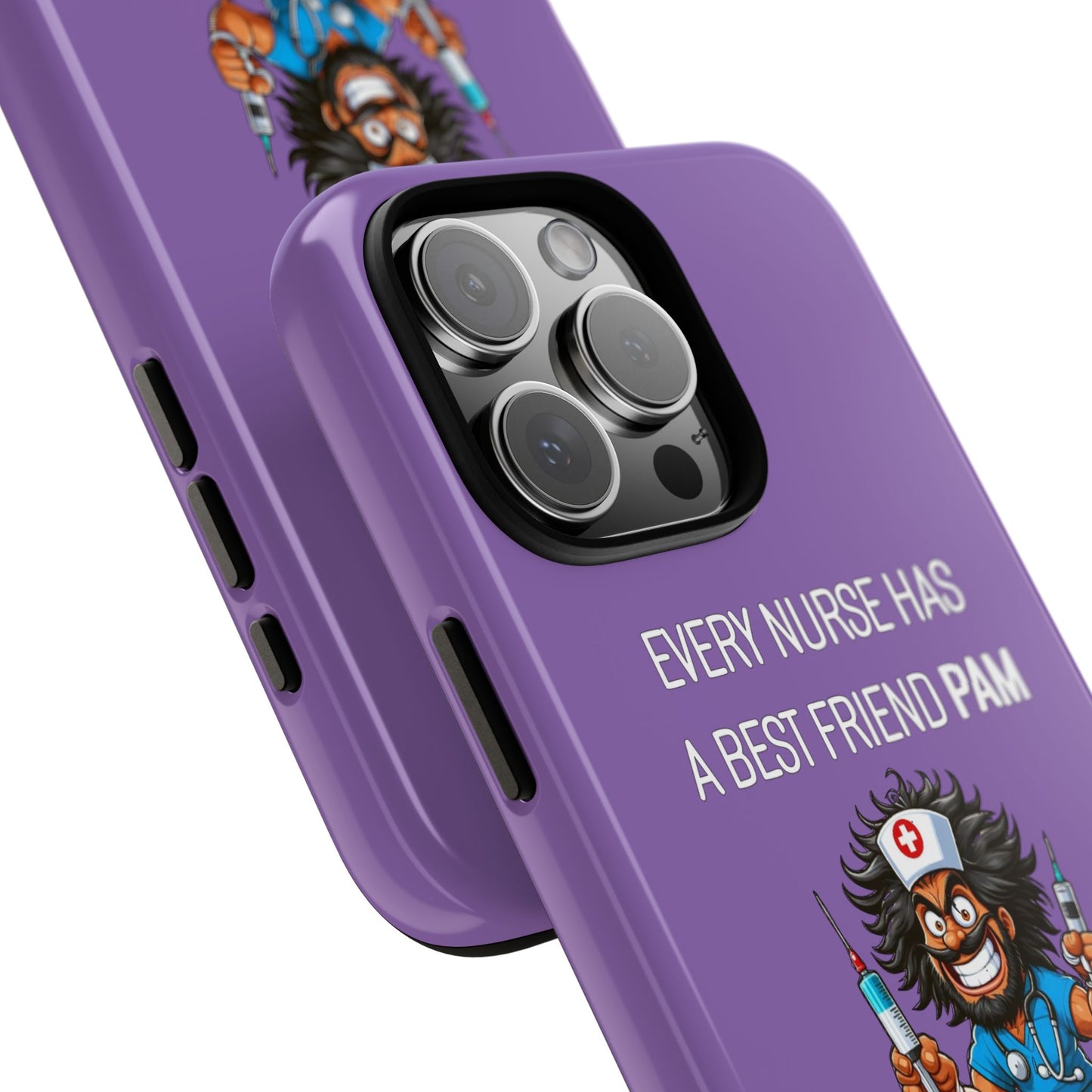 Nurse iPhone Tough Case - Every Nurse Has a Friend Named PAM Design (6) - Light Purple