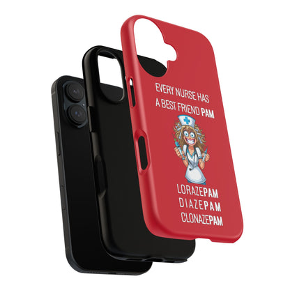 Nurse iPhone Tough Case - Every Nurse Has a Friend Named PAM Design (4) - Dark Red